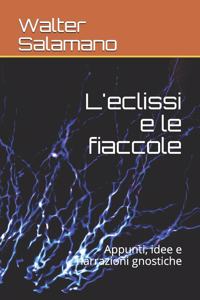 L'eclissi e le fiaccole