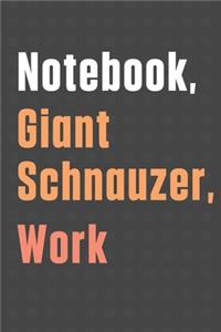 Notebook, Giant Schnauzer, Work