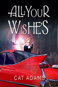 All Your Wishes Lib/E
