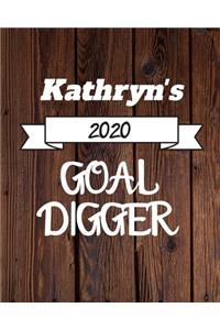 Kathryn's 2020 Goal Digger: 2020 New Year Planner Goal Journal Gift for Kathryn / Notebook / Diary / Unique Greeting Card Alternative