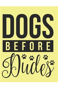 Dogs Before Dudes Notebook Journal