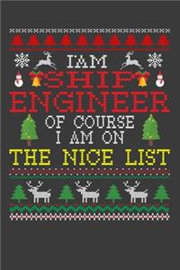 I Am Ship Engineer Of Course I am On The Nice List