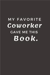 My Favorite Coworker Gave me this Book.