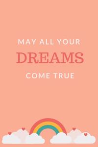 May Your Dreams Come True