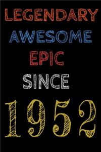 Legendary Awesome Epic Since 1952 Notebook Birthday Gift For Women/Men/Boss/Coworkers/Colleagues/Students/Friends.