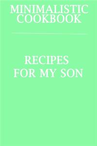 Minimalistic CookBook Recipes For My Son