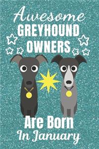 Awesome Greyhound Owners Are Born In January