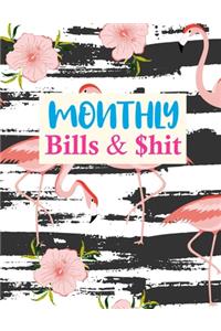 Monthly Bills & $hit