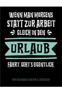 Wenn man morgens statt zur Arbeit gleich in den Urlaub fährt, geht's eigentlich - Mein Reisetagebuch Kurztrips & Städtereisen