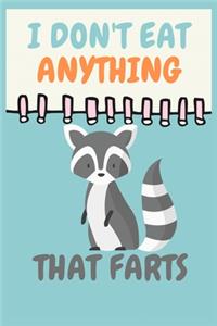 I Don't Eat Anything That Farts