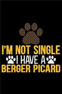 I'm Not Single I Have a Berger Picard