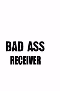 Bad Ass Receiver