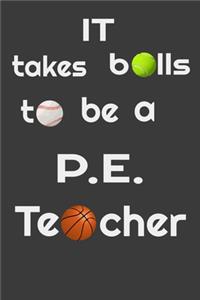 It takes balls to be a P.E. Teacher