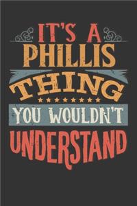 Its A Phillis Thing You Wouldnt Understand