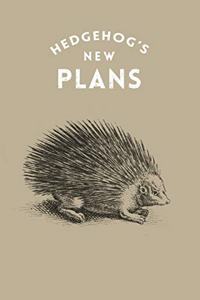 Hedgehog's New Plans