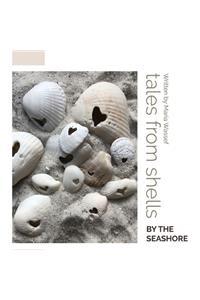Tales From the Shells By the Seashore