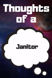Thoughts of a Janitor