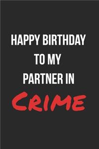Happy Birthday To My Partner In Crime