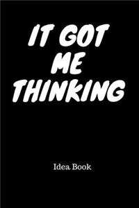 It Got Me Thinking Idea Book