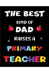 The best kind of dad raises a primary teacher