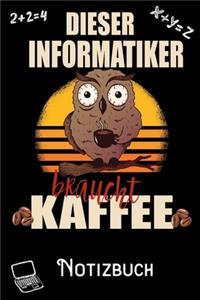 Dieser Informatiker braucht Kaffee - Notizbuch