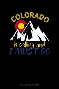 Colorado Is Calling And I Must Go: Gas & Mileage Log Book