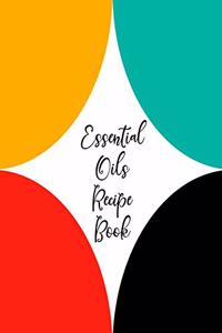 Essential Oils Recipe Book