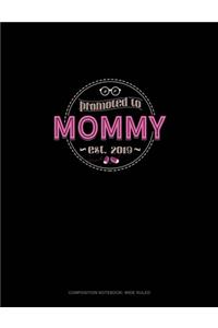 Promoted To Mommy Est. 2019