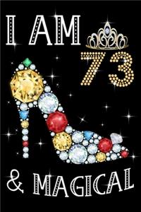 I Am 73 & Magical!