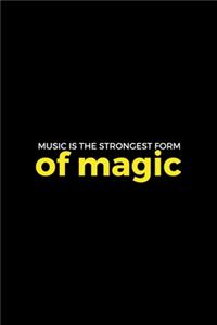 Music Is The Strongest form Of Magic