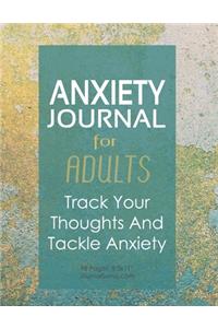 Anxiety Journal For Adults - Track Your Thoughts And Tackle Anxiety