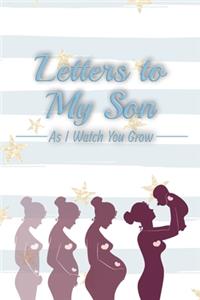 Letters to my son as I watch you grow
