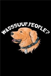 Wasssuup, People?