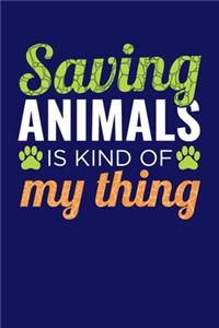 Saving Animals is Kind Of My Thing