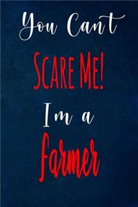 You Can't Scare Me! I'm A Farmer