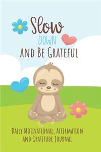 Slow Down and Be Grateful