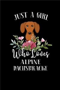 Just a Girl Who Loves Alpine Dachsbracke
