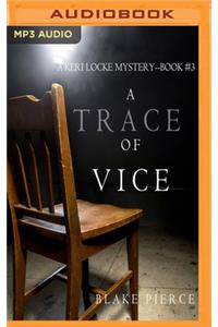 Trace of Vice