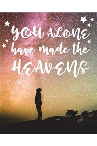 You Alone Made The Heavens
