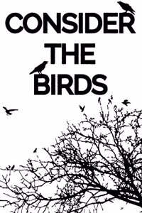 Consider The Birds