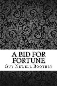 A Bid for Fortune