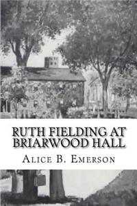 Ruth Fielding at Briarwood Hall