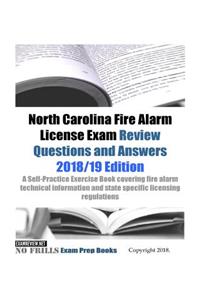 North Carolina Fire Alarm License Exam Review Questions and Answers: A Self-Practice Exercise Book covering fire alarm technical information and state specific licensing regulations