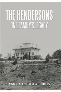 Hendersons One Family's Legacy