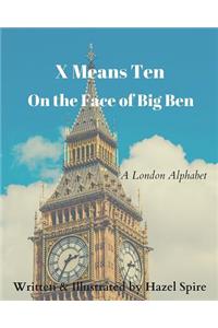 X Means Ten on the Face of Big Ben