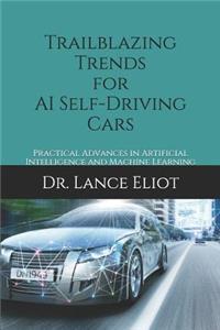 Trailblazing Trends for AI Self-Driving Cars