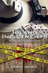 Island Indictments