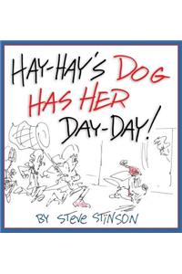 Hay-Hay's Dog Has Her Day-Day!