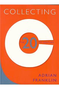 Collecting the 20th Century