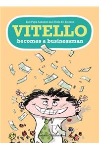 Vitello Becomes a Businessman